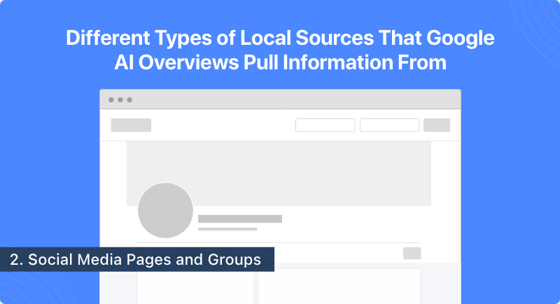 different-types-of-local-sources-that-google-ai-overviews-pull-information-from-social-media-pages-and-groups.png
