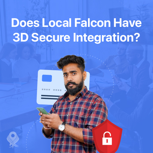 Does Local Falcon Have 3D Secure Integration? - Local Falcon