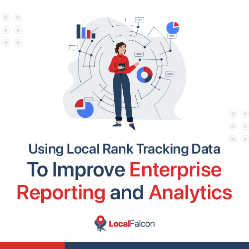 Using Local Rank Tracking Data To Improve Enterprise Reporting and
